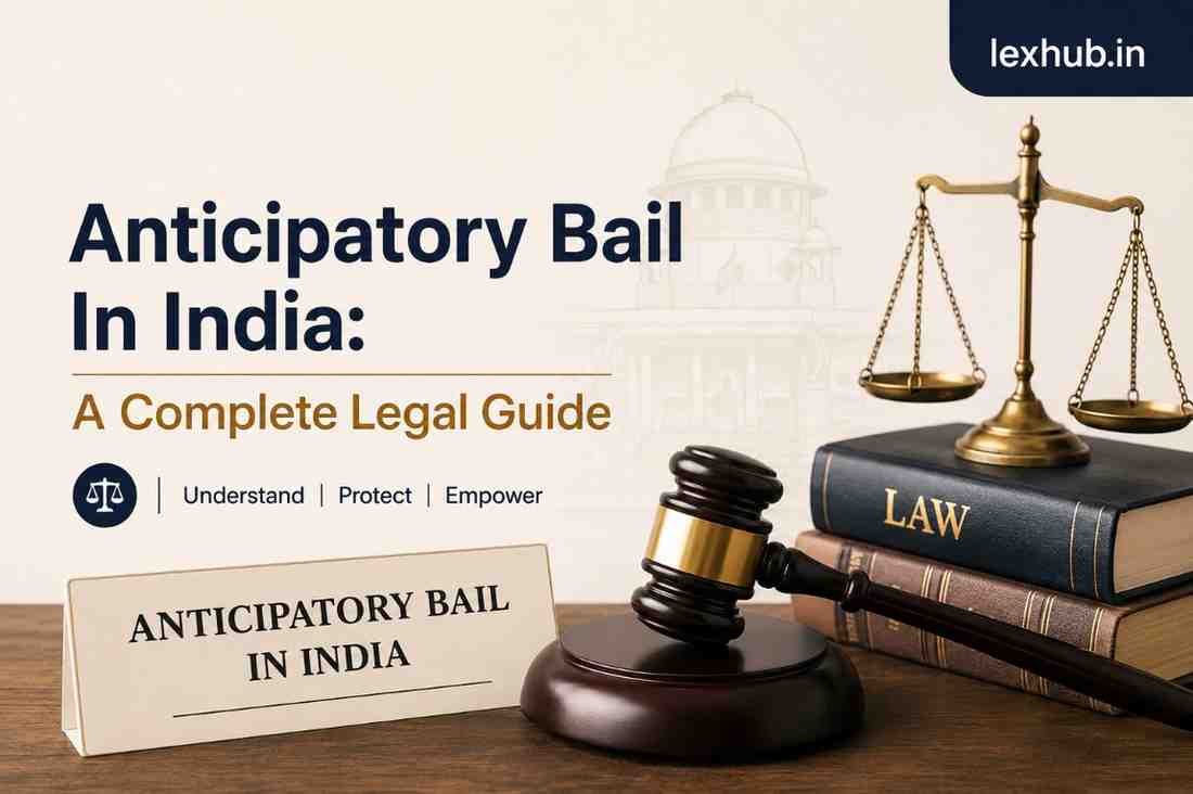 Anticipatory Bail in India: A Complete Legal Guide