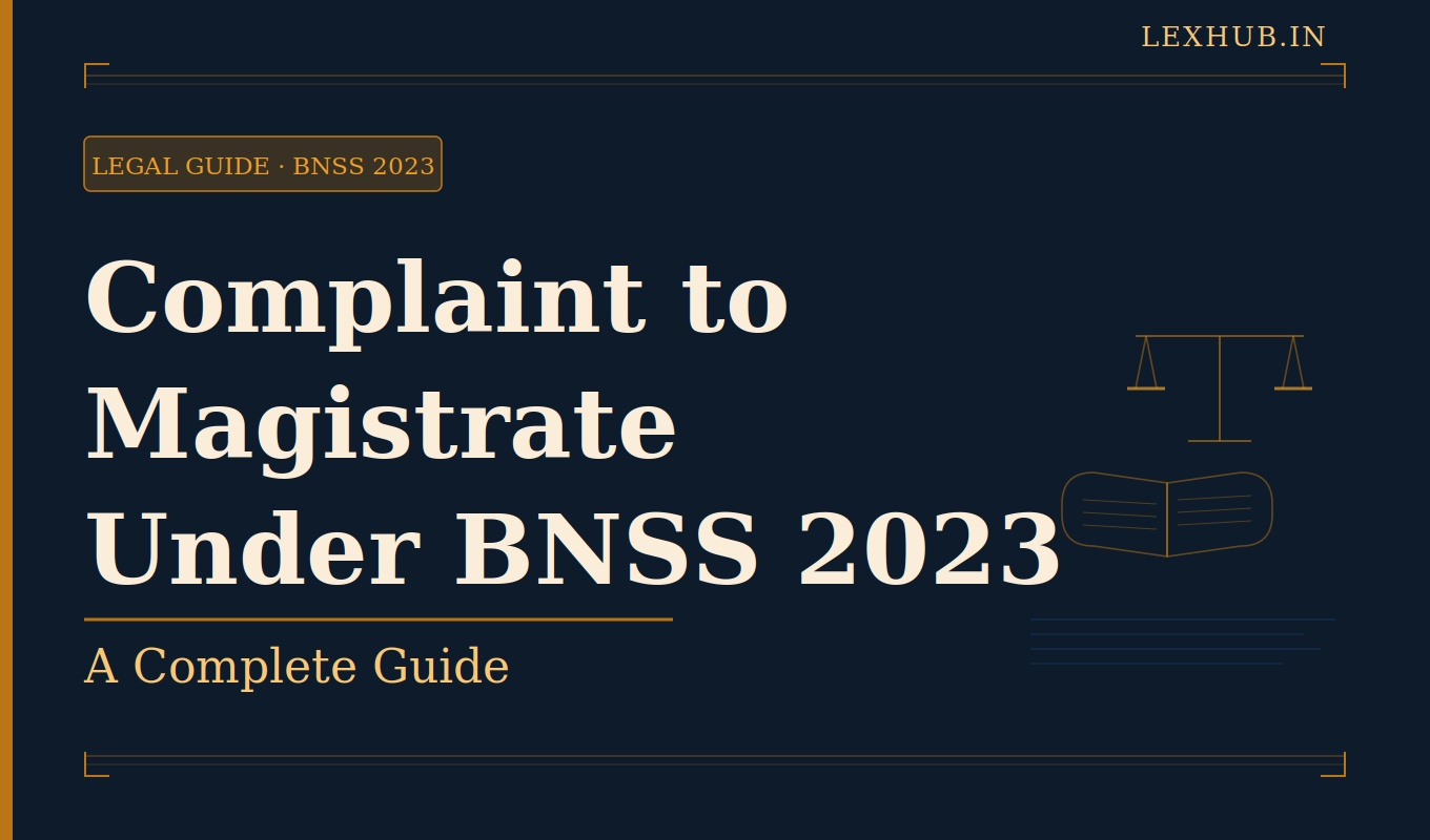 Complaint to Magistrate Under BNSS 2023: A Complete Guide