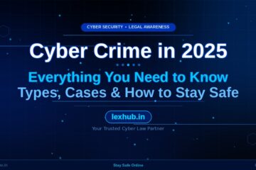 Cyber Crime in 2025: Everything You Need to Know – Types, Cases, and How to Stay Safe
