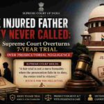 The Injured Father They Never Called: Supreme Court Overturns 7-Year Trial Over Prosecutorial Negligence